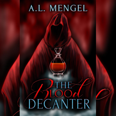 The Blood Decanter (The Tales of Tartarus) - A.L. Mengel