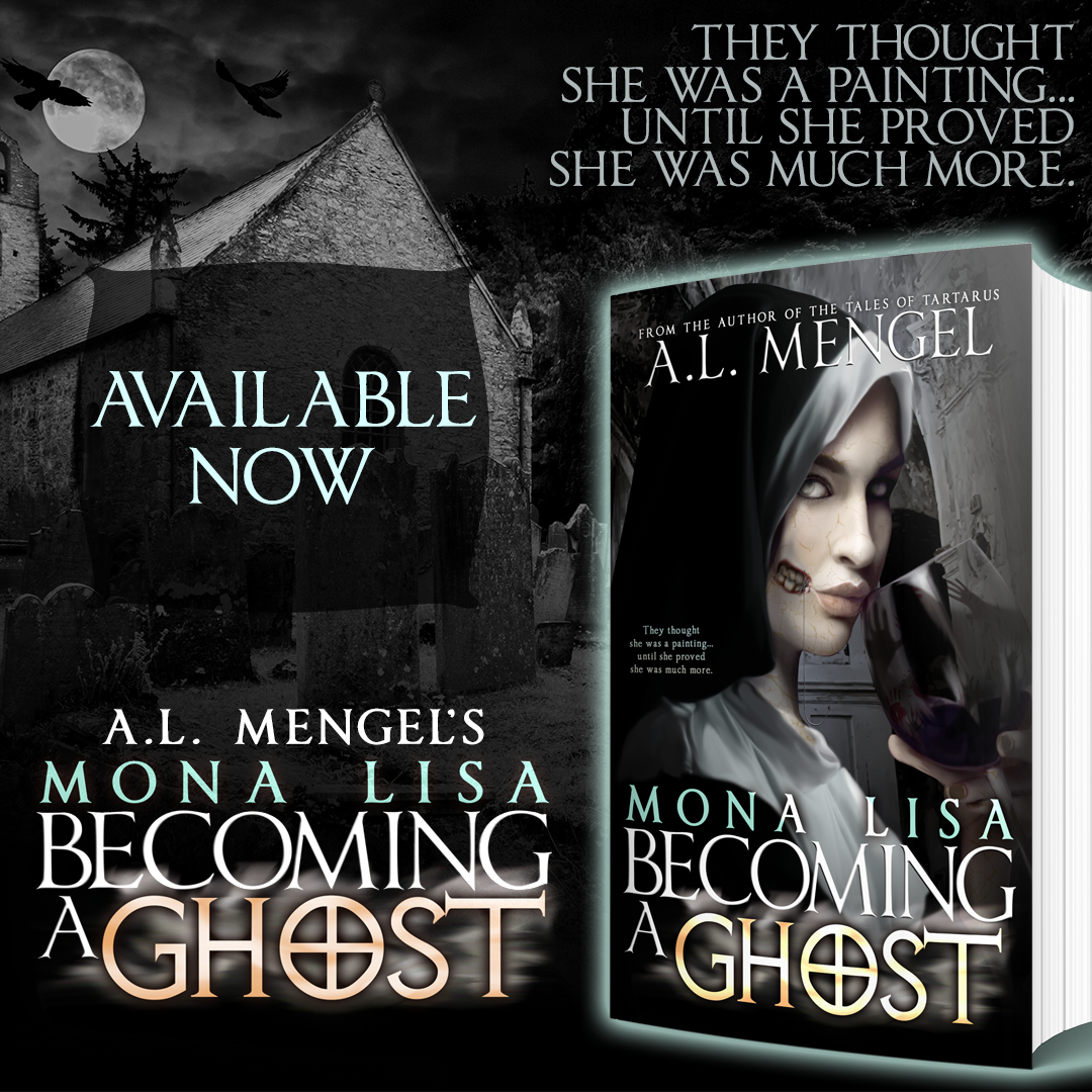 Mona Lisa, Becoming a Ghost - A.L. Mengel